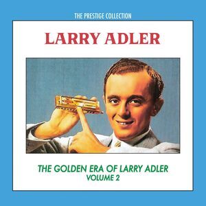 Larry Adler - The Golden Era of Larry Adler, Volume 2  CD